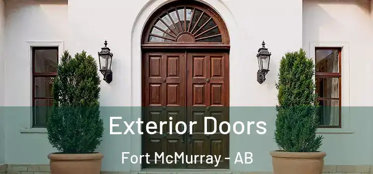 Exterior Doors Fort McMurray - AB