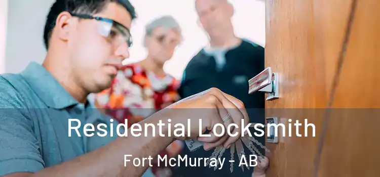 Residential Locksmith Fort McMurray - AB